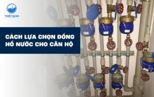 cách lựa chọn đồng hồ nước cho căn hộ