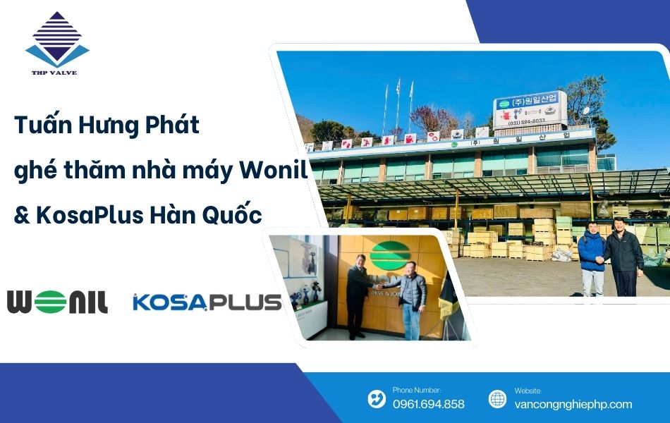 Đại diện Tuấn Hưng Phát thăm nhà máy Wonil & KosaPlus Hàn Quốc