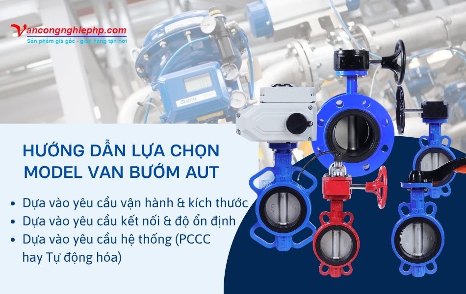 Các tiêu chí lựa chọn model van cánh bướm AUT phù hợp