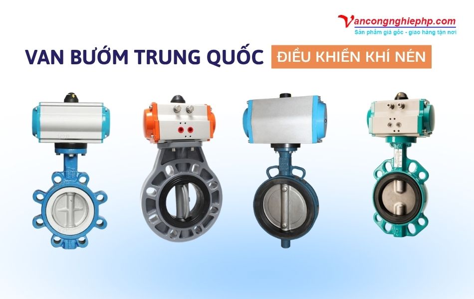 Các loại van bướm điều khiển khí nén Trung Quốc