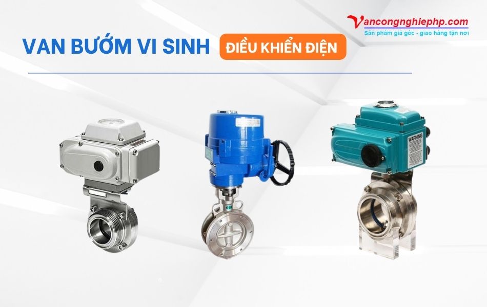 Các dòng van bướm vi sinh điều khiển điện