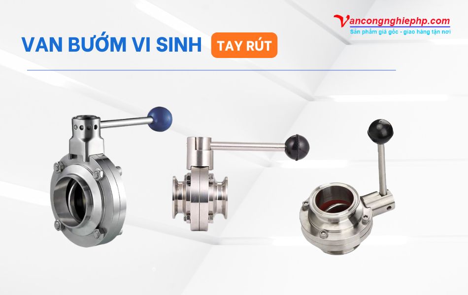 Các dòng van bướm vi sinh tay rút