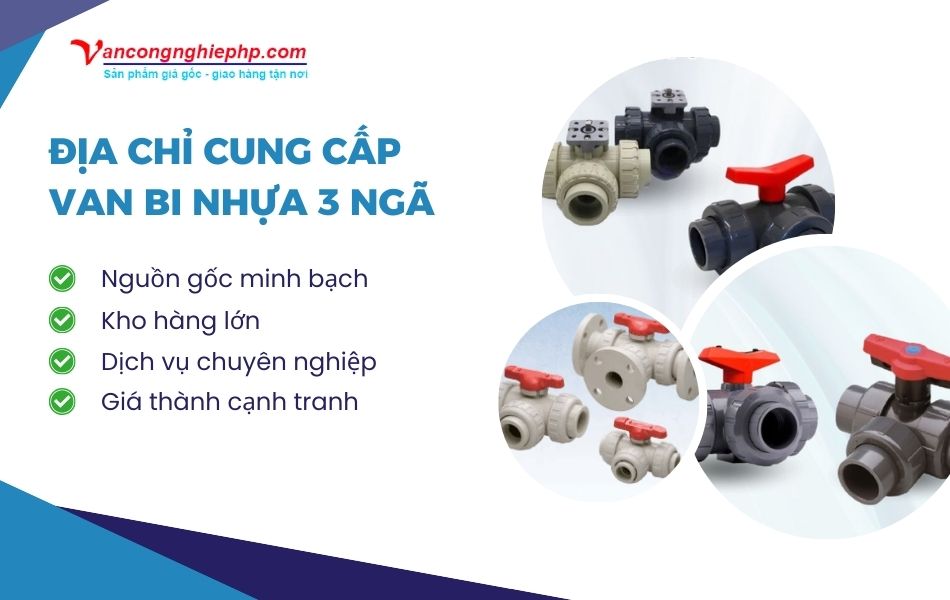 Đơn vị cung cấp van bi nhựa 3 ngã uy tín, giá tốt