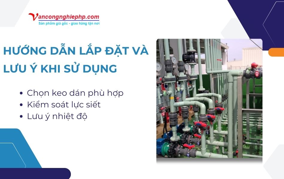 lắp đặt và lưu ý khi sử dụng van bi nhựa sch80