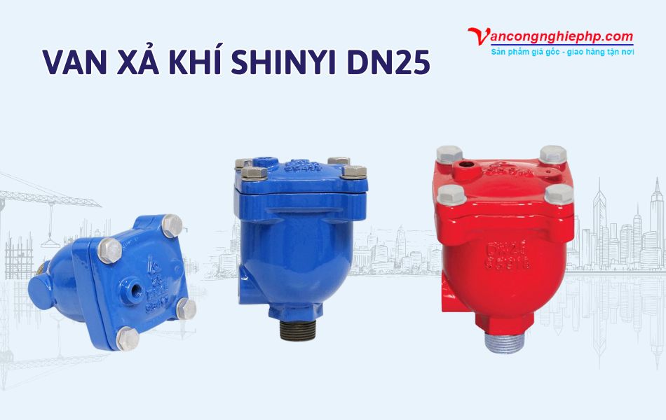 Van xả khí DN25 thương hiệu Shinyi