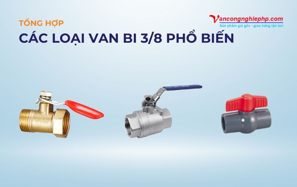 các loại van bi 3/8 phổ biến