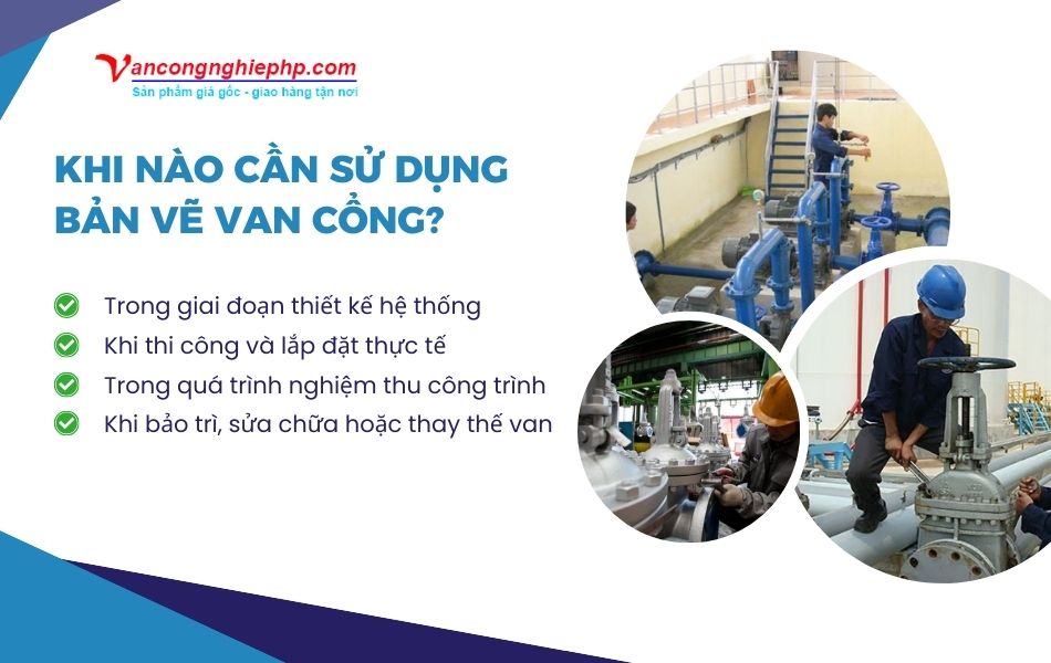 khi nào cần sử dụng bản vẽ van cổng
