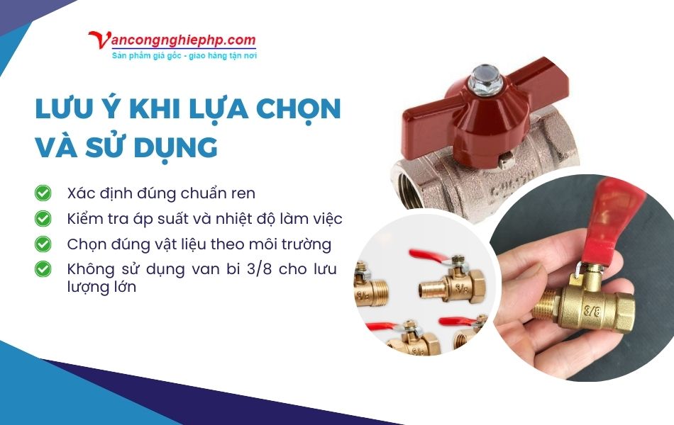 lưu ý khi lựa chọn và sử dụng van bi 3/8