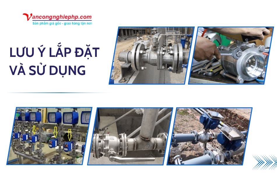 lưu ý lắp đặt và sử dụng van bi dn65