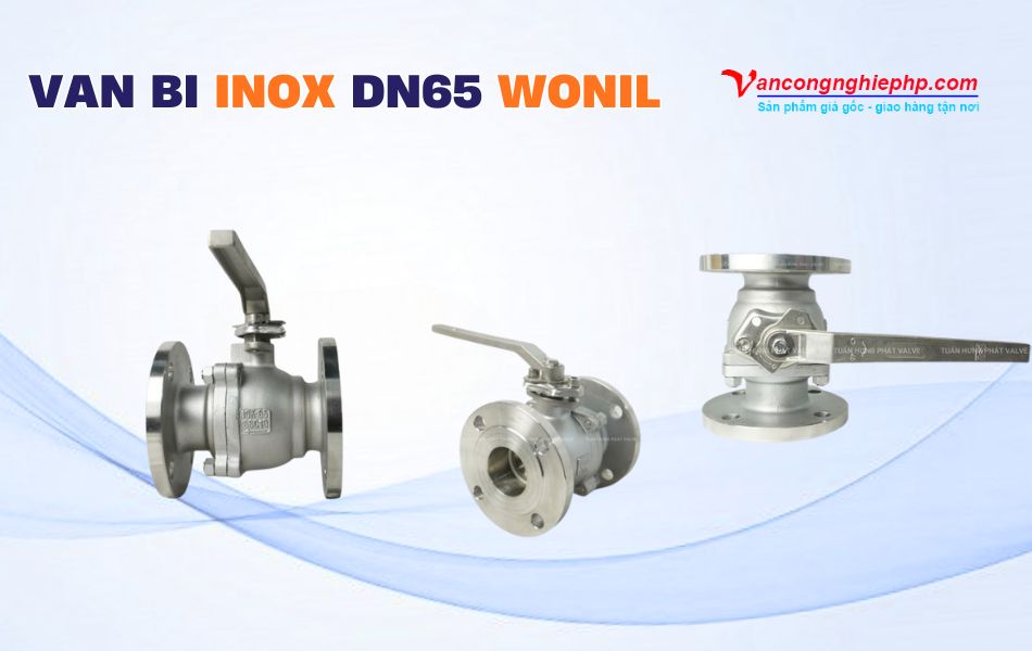 Các model van bi inox DN65 thương hiệu Wonil