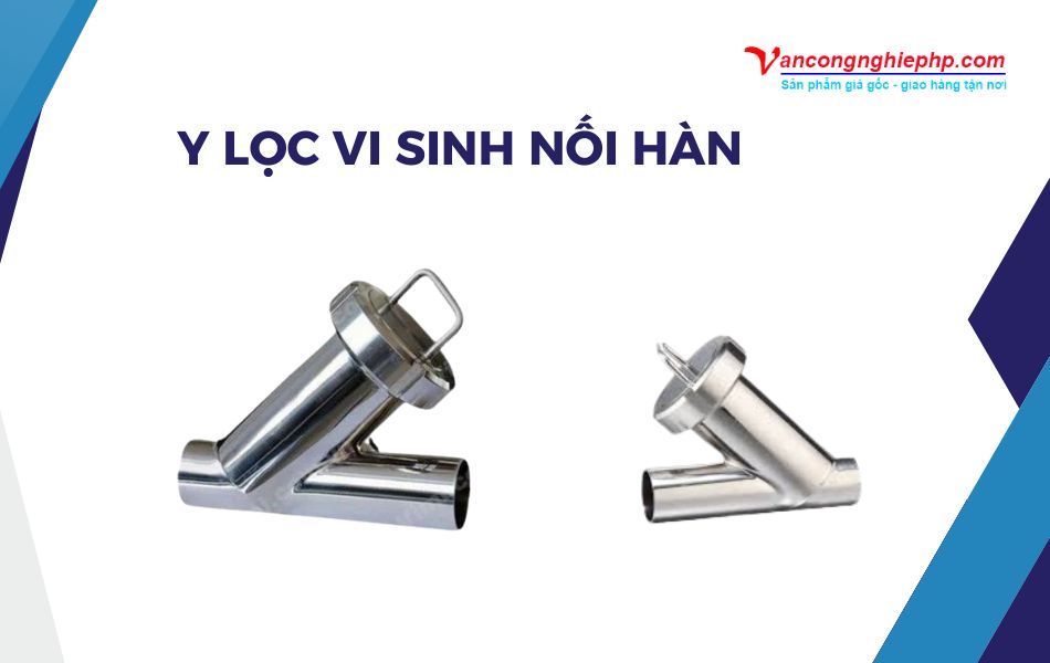 y lọc vi sinh nối hàn